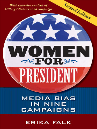 Women for President: Media Bias in Eight Campaigns
