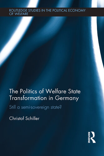 The Politics of Welfare State Transformation in Germany: Still a Semi-Sovereign State?