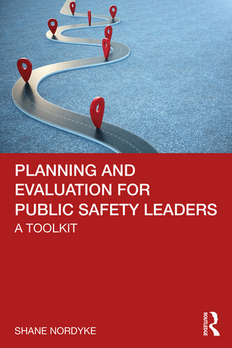 Planning and Evaluation for Public Safety Leaders: A Toolkit