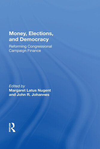 Money, Elections, and Democracy: Reforming Congressional Campaign Finance