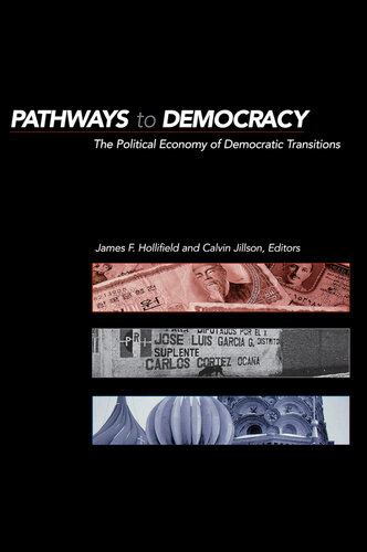 Pathways to Democracy: The Political Economy of Democratic Transitions