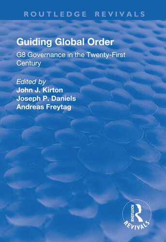 Guiding Global Order: G8 Governance in the Twenty-First Century