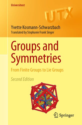Groups and Symmetries - From Finite Groups to Lie Groups
