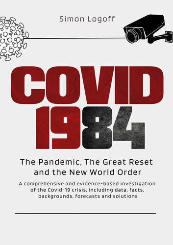 COVID 1984: The Pandemic, The Great Reset and the New World Order
