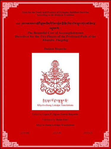 The Bountiful Cow of Accomplishments: Directives for the Two Phases of the Profound Path of the Khandro Thugthig