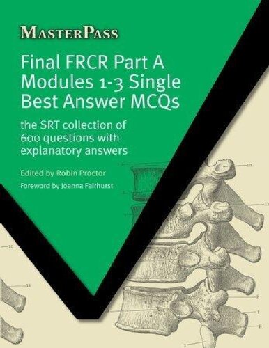Final FRCR Part A Modules 1-3 Single Best Answer MCQS (MasterPass)