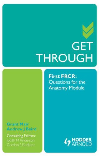 Get Through First FRCR: Questions for the Anatomy Module