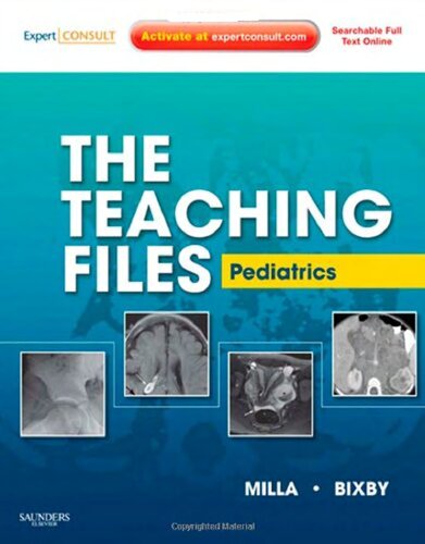 The Teaching Files: Pediatric: Expert Consult - Online and Print (Teaching Files in Radiology)
