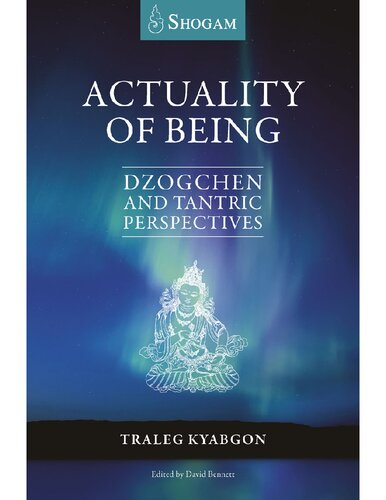 Actuality of Being: Dzogchen and Tantric Perspectives