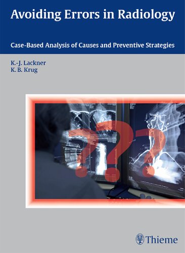 Avoiding Errors in Radiology: Case-Based Analysis of Causes and Preventive Strategies