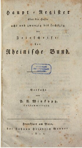 Haupt-Register über die Hefte achtundzwanzig bis sechzig der Zeitschrift: Der Rheinische Bund