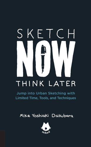 Sketch Now, Think Later: Jump into Urban Sketching with Limited Time, Tools, and Techniques
