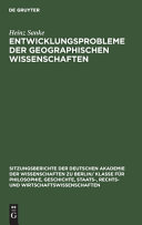 Entwicklungsprobleme der geographischen Wissenschaften