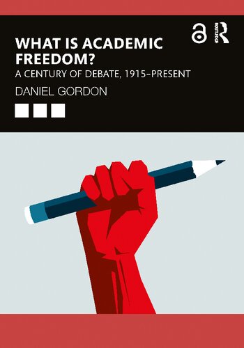 What Is Academic Freedom? A Century Of Debate, 1915–Present
