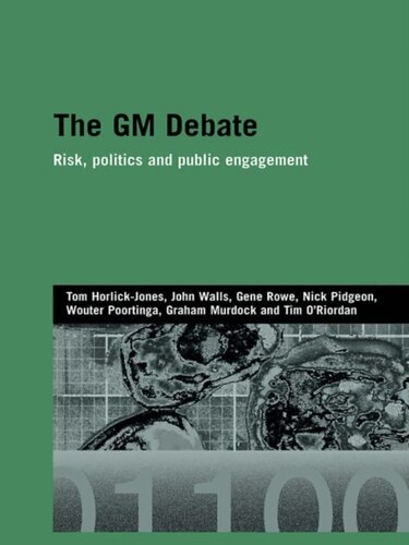 The GM Debate: Risk, Politics and Public Engagement