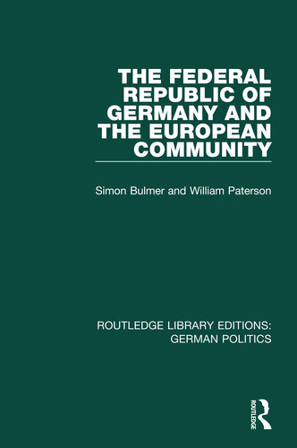 The Federal Republic of Germany and the European Community (Rle: German Politics)