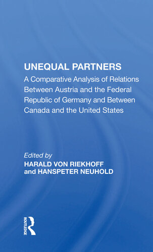 Unequal Partners: A Comparative Analysis of Relations Between Austria and the Federal Republic of Germany and Between Canada and the United States