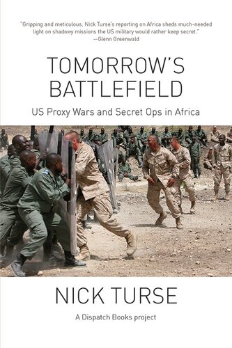 Tomorrow's Battlefield : U.S. Proxy Wars and Secret Ops in Africa
