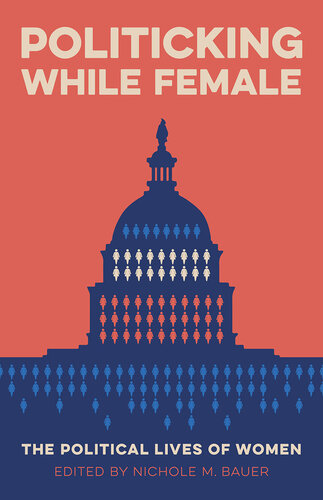 Politicking While Female: The Political Lives of Women