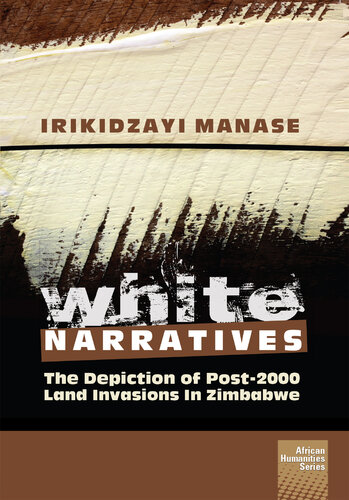 White Narratives: The Depiction of Post-2000 Land Invasions in Zimbabwe
