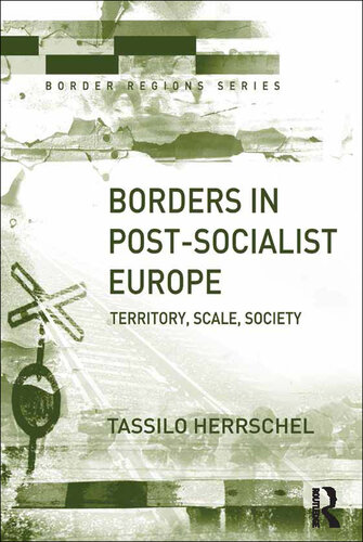 Borders in Post-Socialist Europe: Territory, Scale, Society