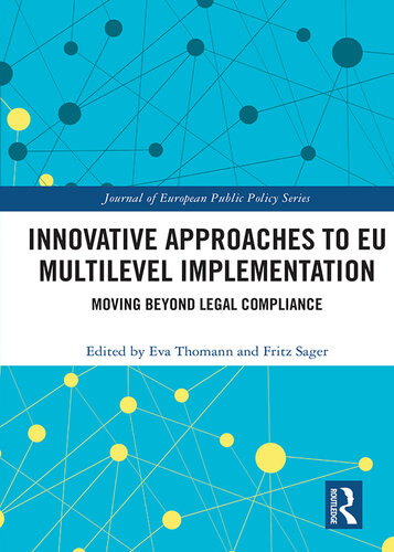 Innovative Approaches to Eu Multilevel Implementation: Moving Beyond Legal Compliance