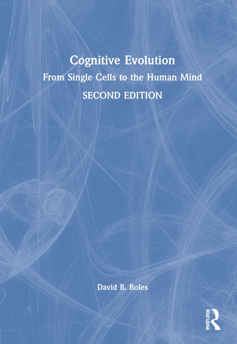 Cognitive Evolution: From single cells to the human mindSecond Edition