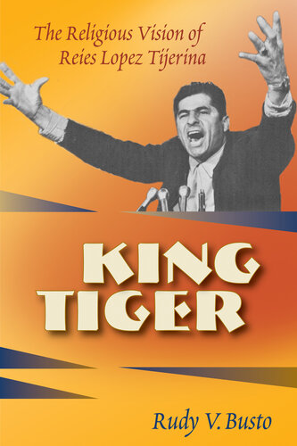 King Tiger: The Religious Vision of Reies López Tijerina