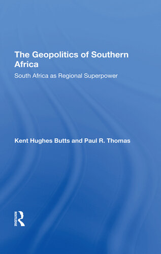 The Geopolitics of Southern Africa: South Africa as Regional Superpower