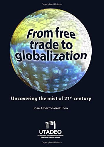 From free trade to globalization uncovering the mist of 21st century