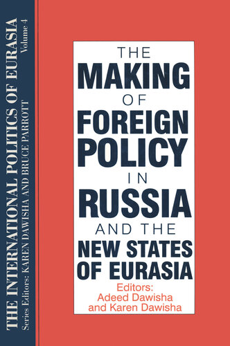 The Making of Foreign Policy in Russia and the New States of Eurasia
