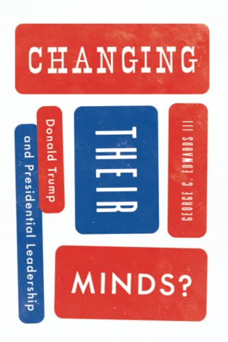 Changing Their Minds?: Donald Trump and Presidential Leadership