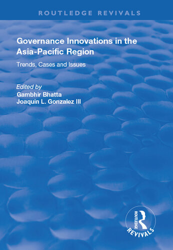 Governance Innovations in the Asia-Pacific Region: Trends, Cases, and Issues