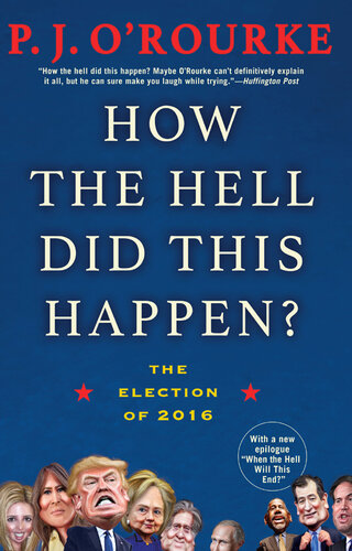 How the Hell Did This Happen?: The Election of 2016
