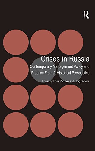 Crises in Russia: Contemporary Management Policy and Practice from a Historical Perspective