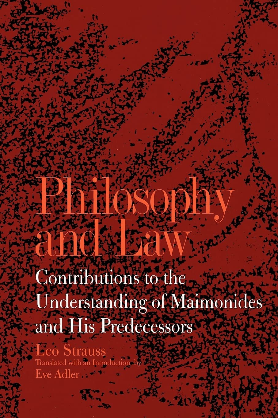 Philosophy and Law: Contributions to the Understanding of Maimonides and His Predecessors