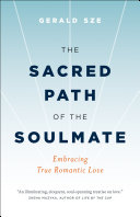 The Sacred Path of the Soulmate: Embracing True Romantic Love