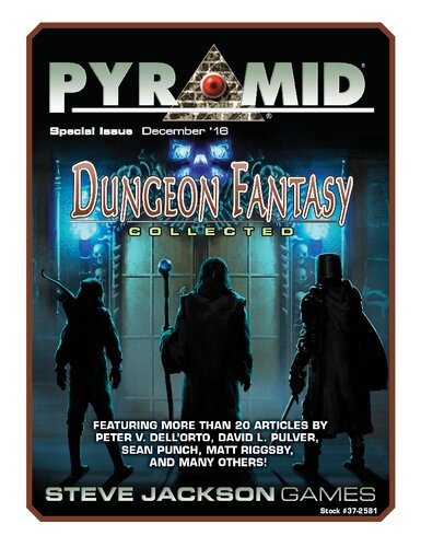 Special Issue. December '16  Pyramid. Dungeon Fantasy Collected