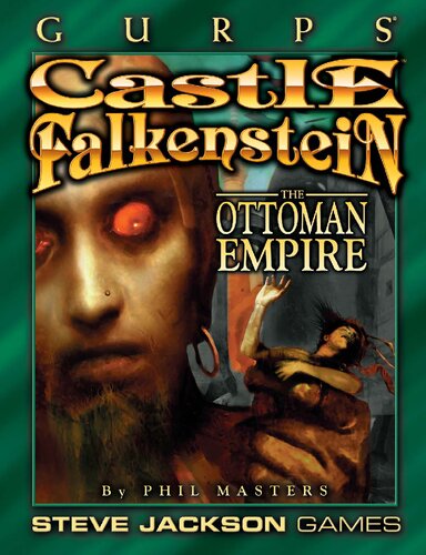 GURPS Classic: Castle Falkenstein. The Ottoman Empire