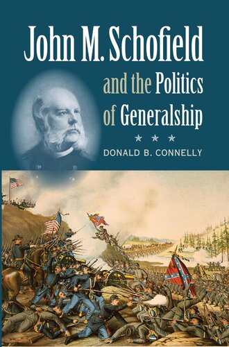 John M. Schofield and the Politics of Generalship