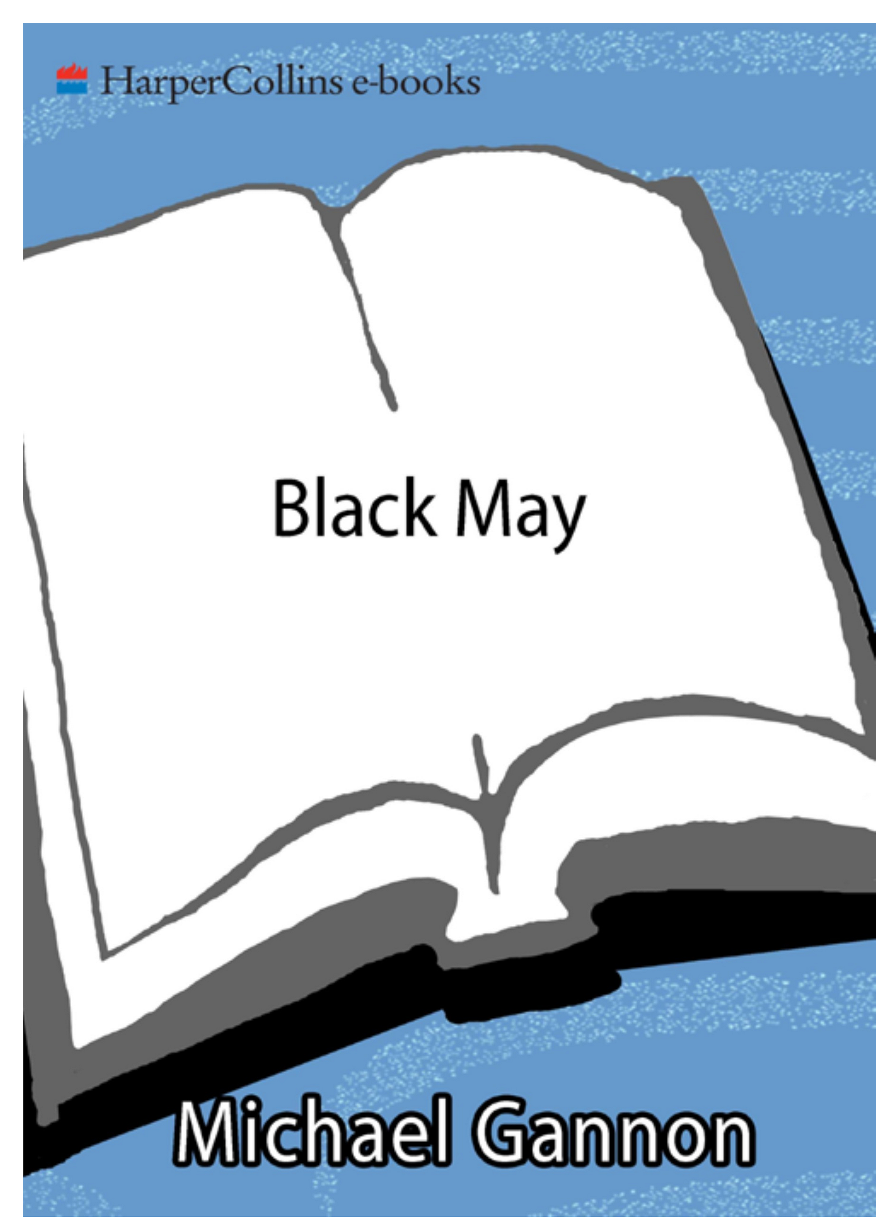 Black May: The Epic Story of the Allies' Defeat of the German U-Boats in May 1943