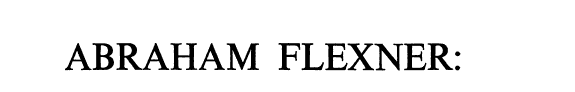 Abraham Flexner: An Autobiography
