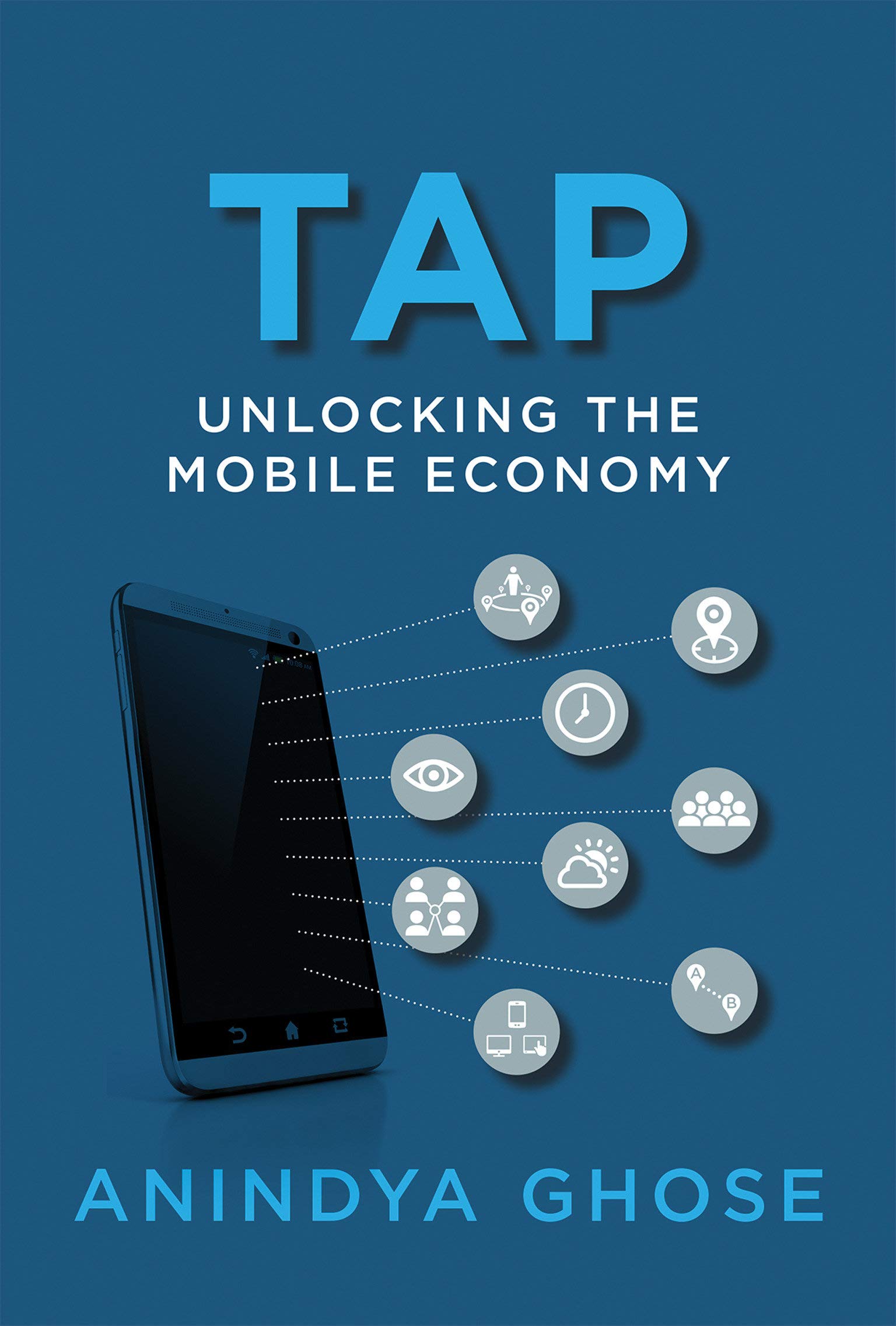 Tap: Unlocking the Mobile Economy (The MIT Press)