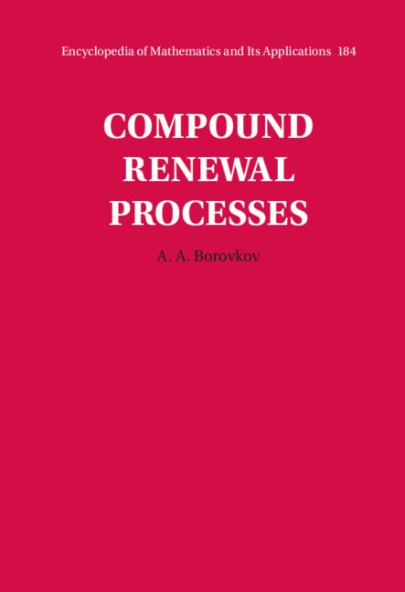 Compound Renewal Processes (Encyclopedia of Mathematics and its Applications, Series Number 184)