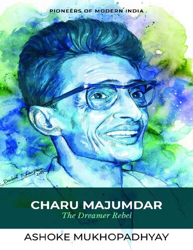 Charu Majumdar: The Dreamer Rebel