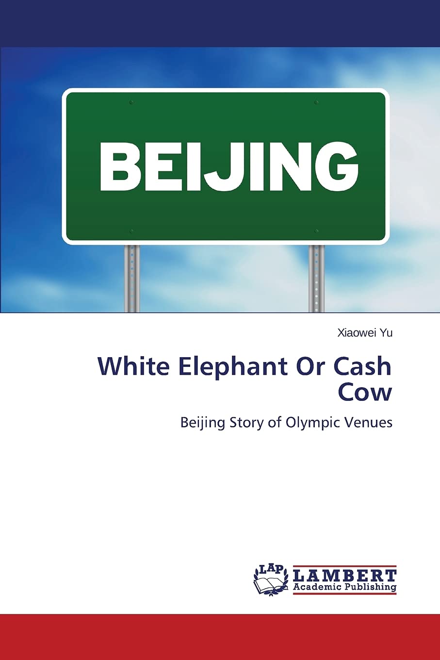 White Elephant Or Cash Cow: Beijing Story of Olympic Venues