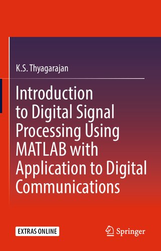 Introduction to Digital Signal Processing Using MATLAB with Application to Digital Communications