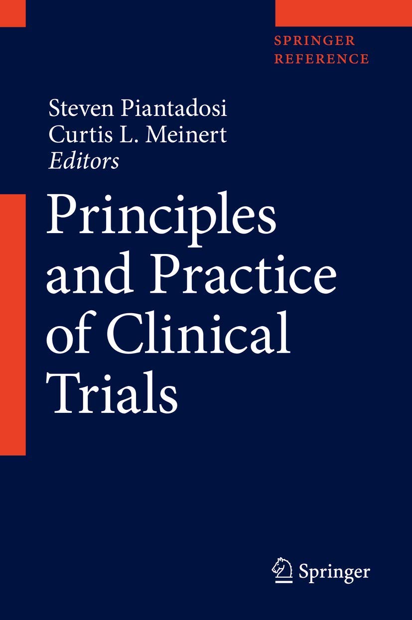 Principles and Practice of Clinical Trials