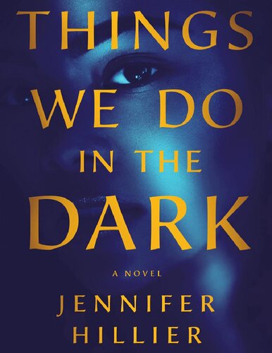 Things we do in the dark a novel
