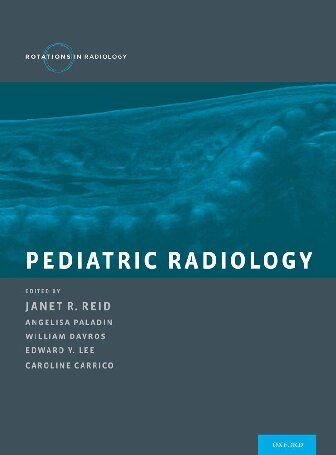 Pediatric Radiology (Rotations in Radiology)